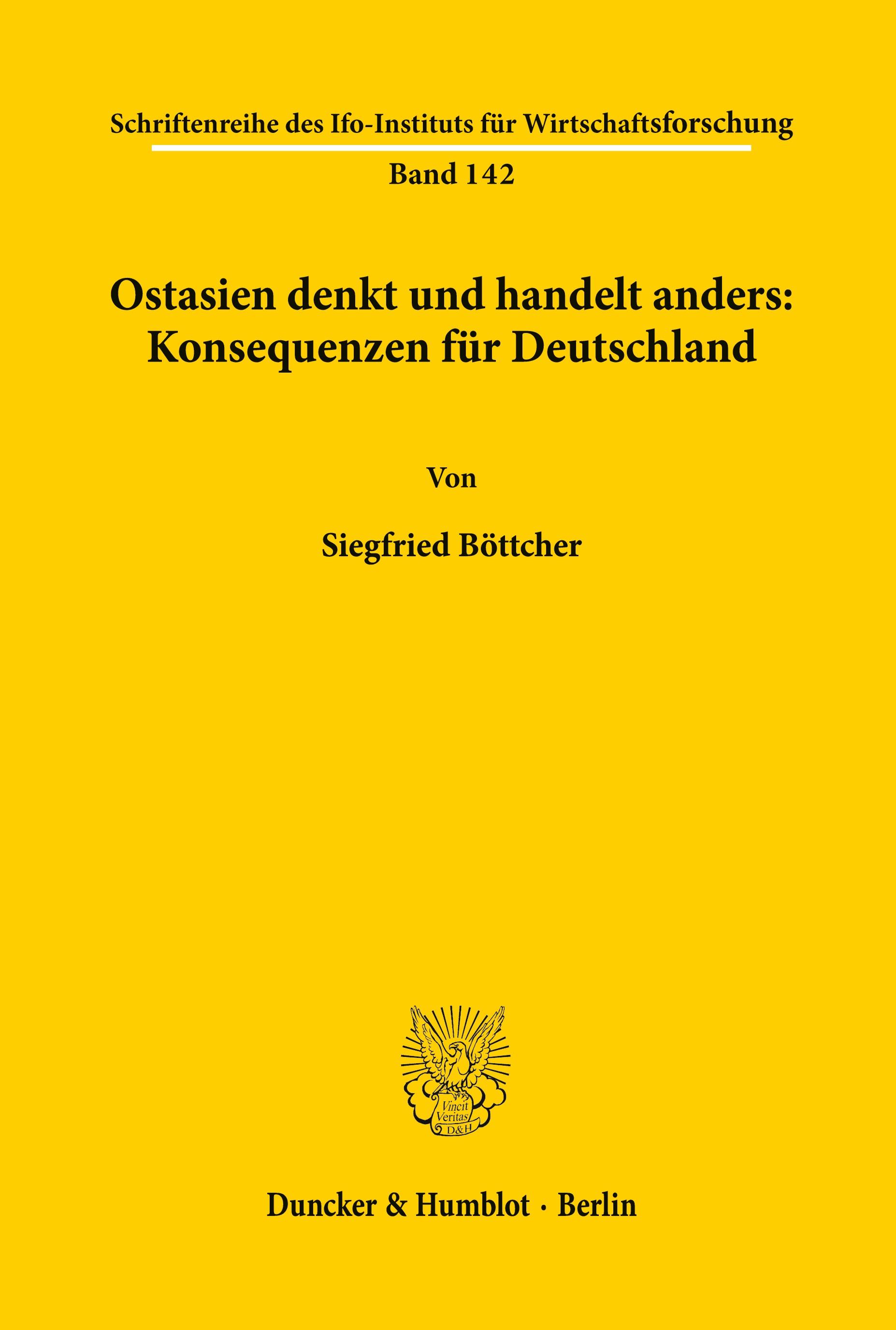 Ostasien denkt und handelt anders: Konsequenzen für Deutschland.