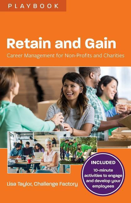 Retain and Gain: Career Management for Non-Profits and Charities