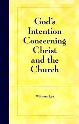 God's Intention Concerning Christ and the Church