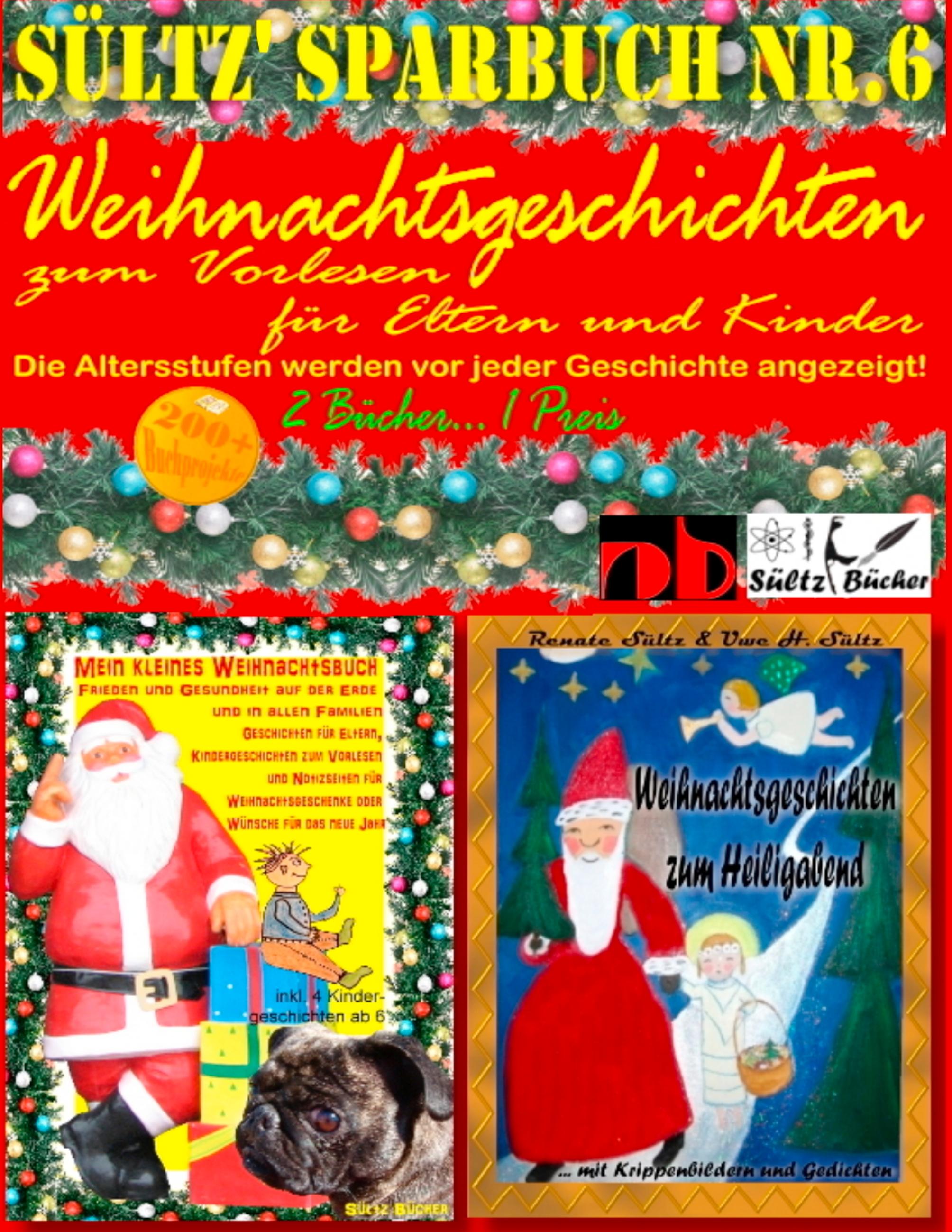 Sültz' Sparbuch Nr.6 - Weihnachten - Weihnachtsgeschichten für Eltern und Kinder zum Vorlesen