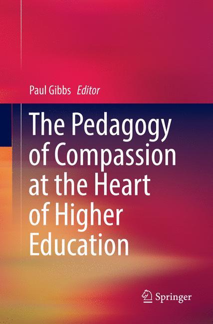 The Pedagogy of Compassion at the Heart of Higher Education