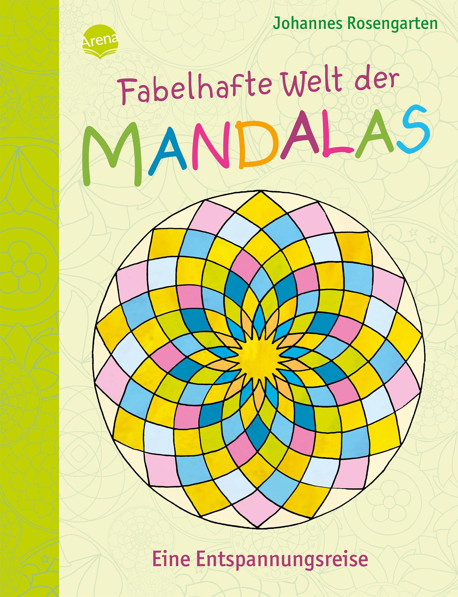 Fabelhafte Welt der Mandalas. Eine Entspannungsreise