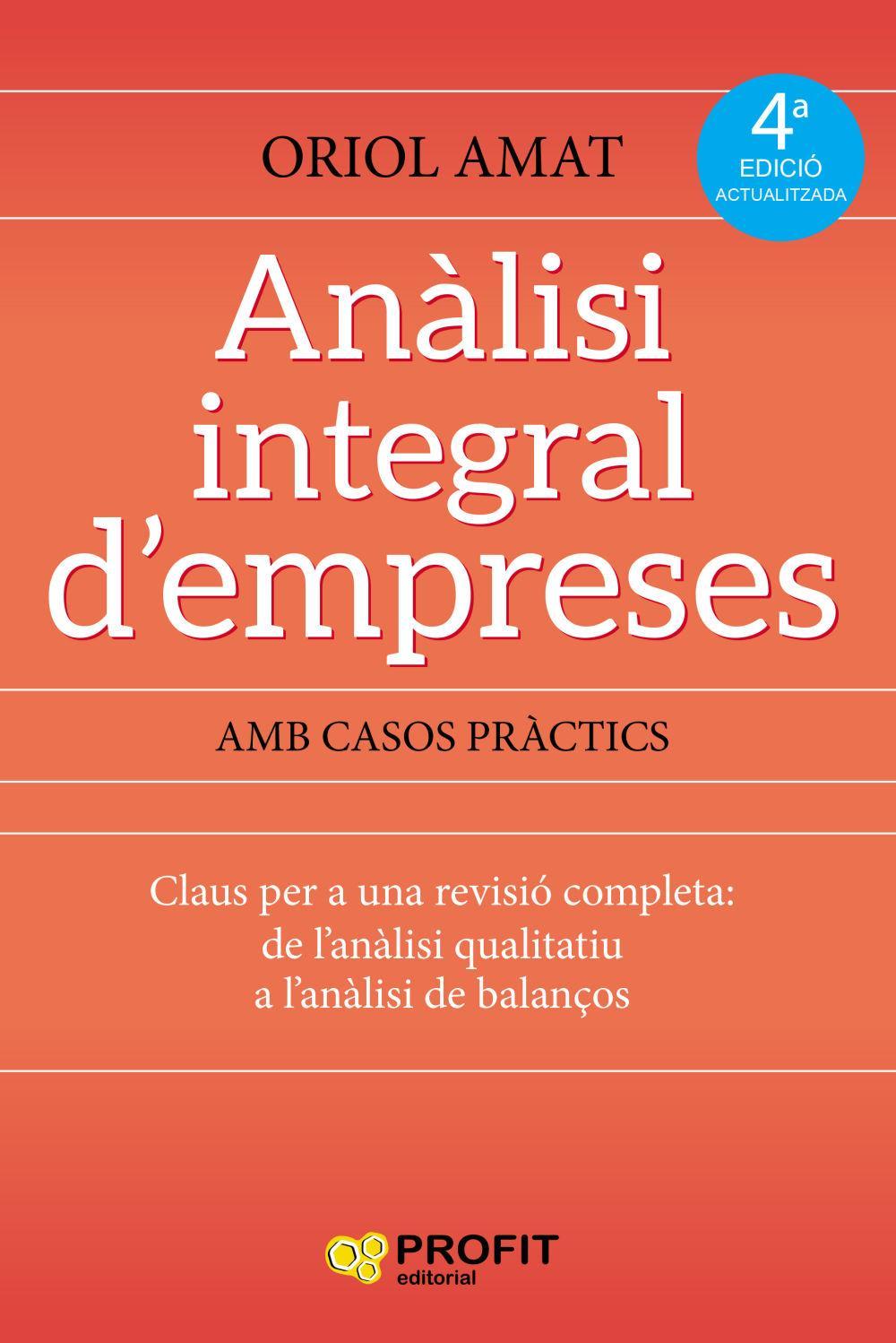 Anàlisi integral d'empreses : claus per a una revisió completa : des de l'anàlisi qualitativa a l'anàlisi de balanços