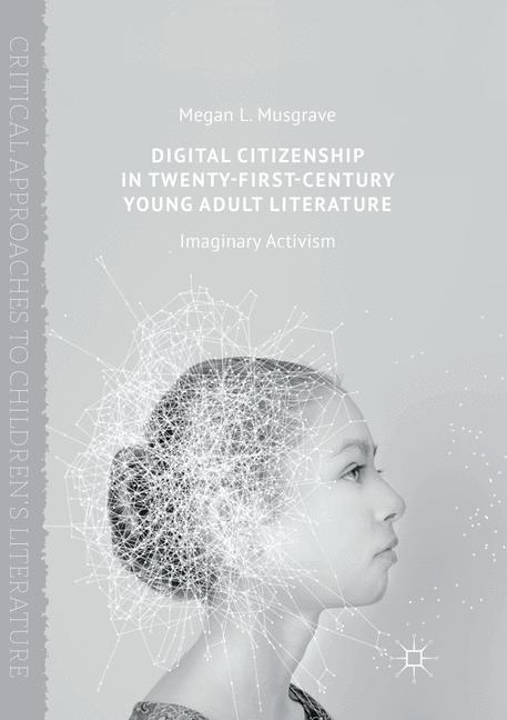 Digital Citizenship in Twenty-First-Century Young Adult Literature