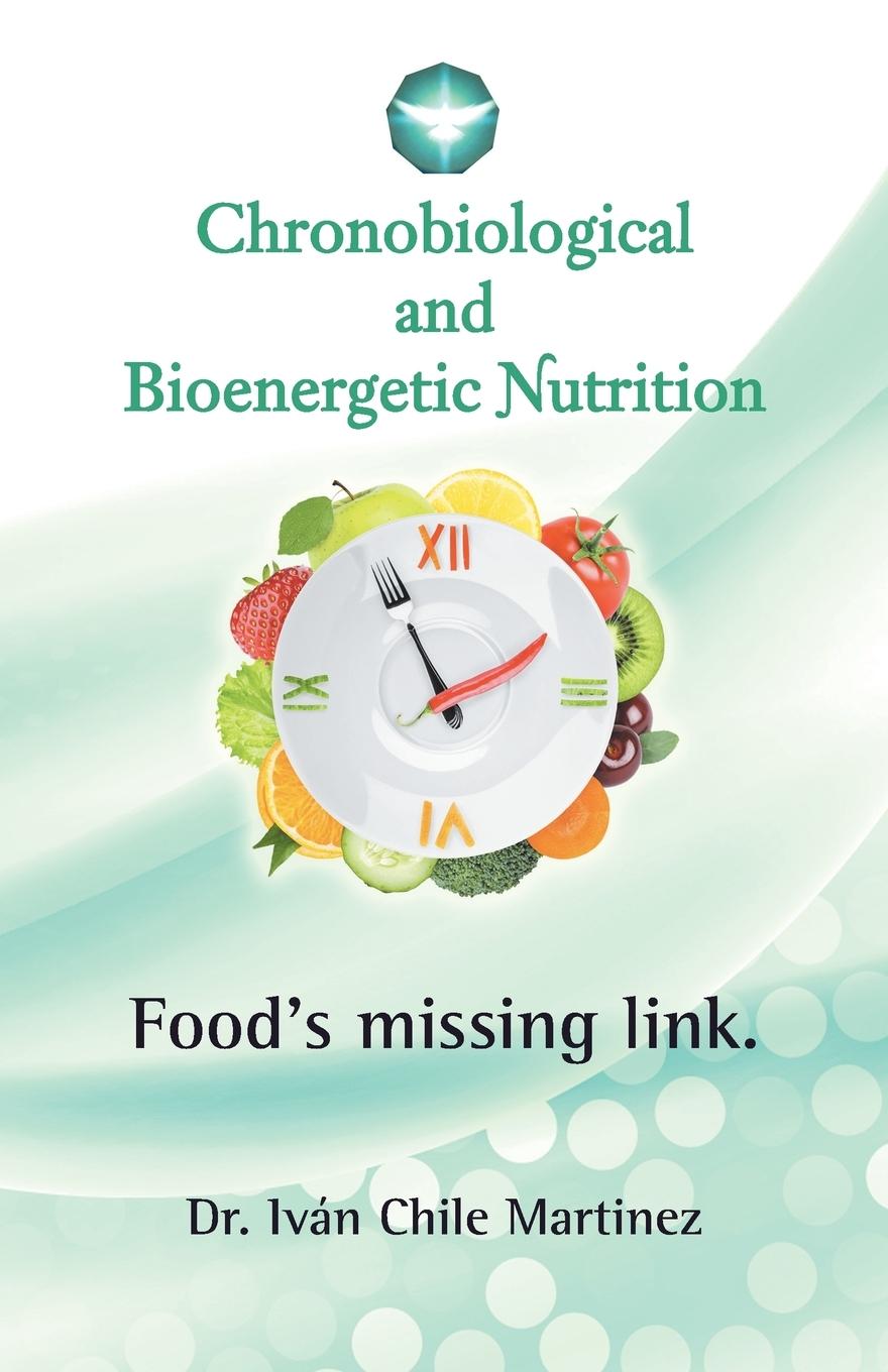 Chronobiological and Bioenergetic Nutrition