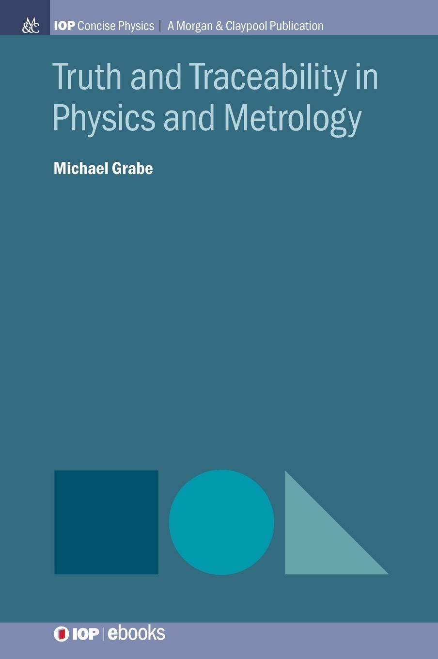 Truth and Traceability in Physics and Metrology