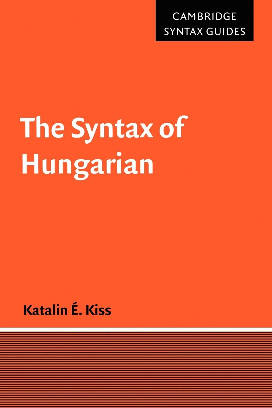 The Syntax of Hungarian