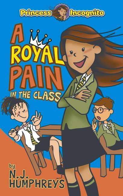 A Royal Pain in the Class: Princess Incognito