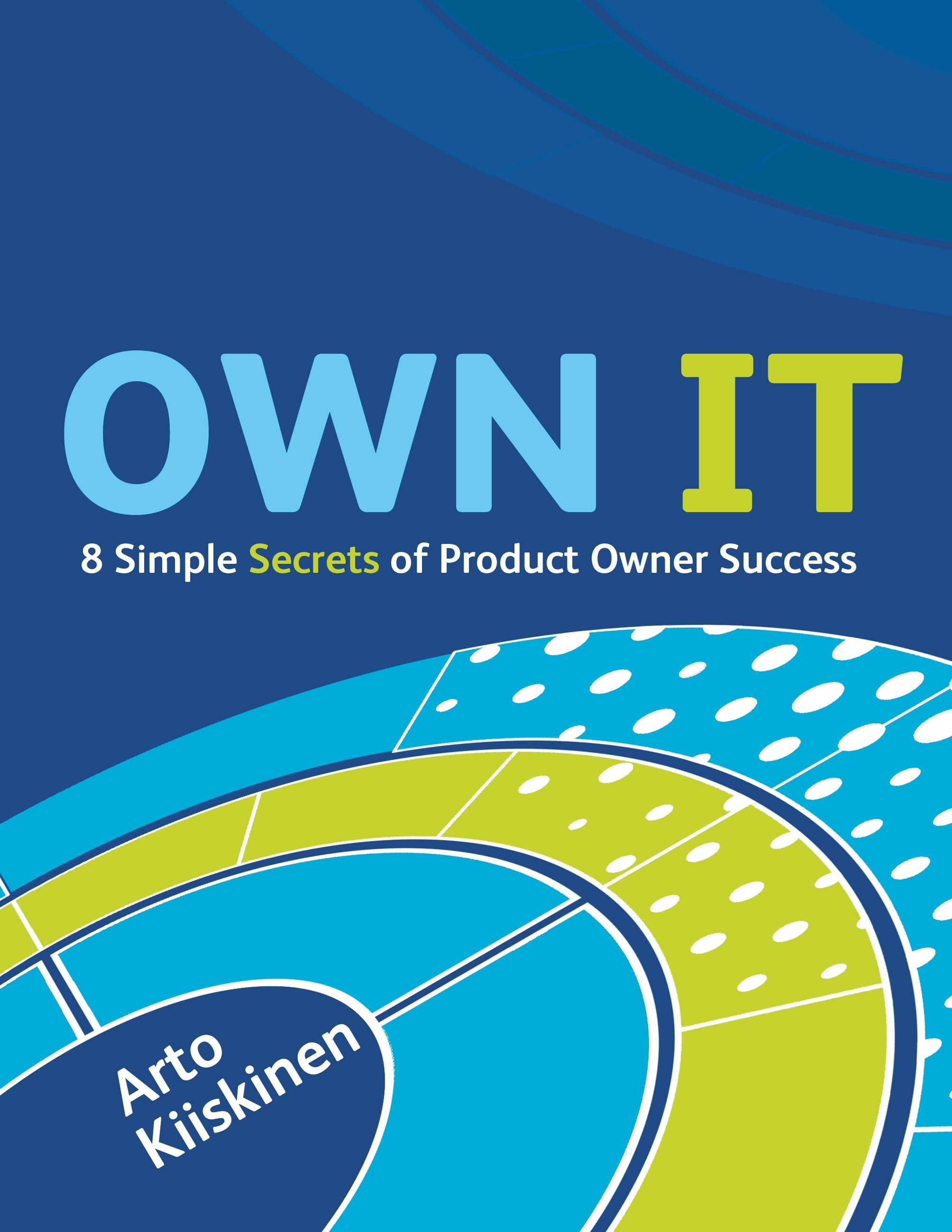 OWN IT - 8 Simple Secrets of Product Owner Success