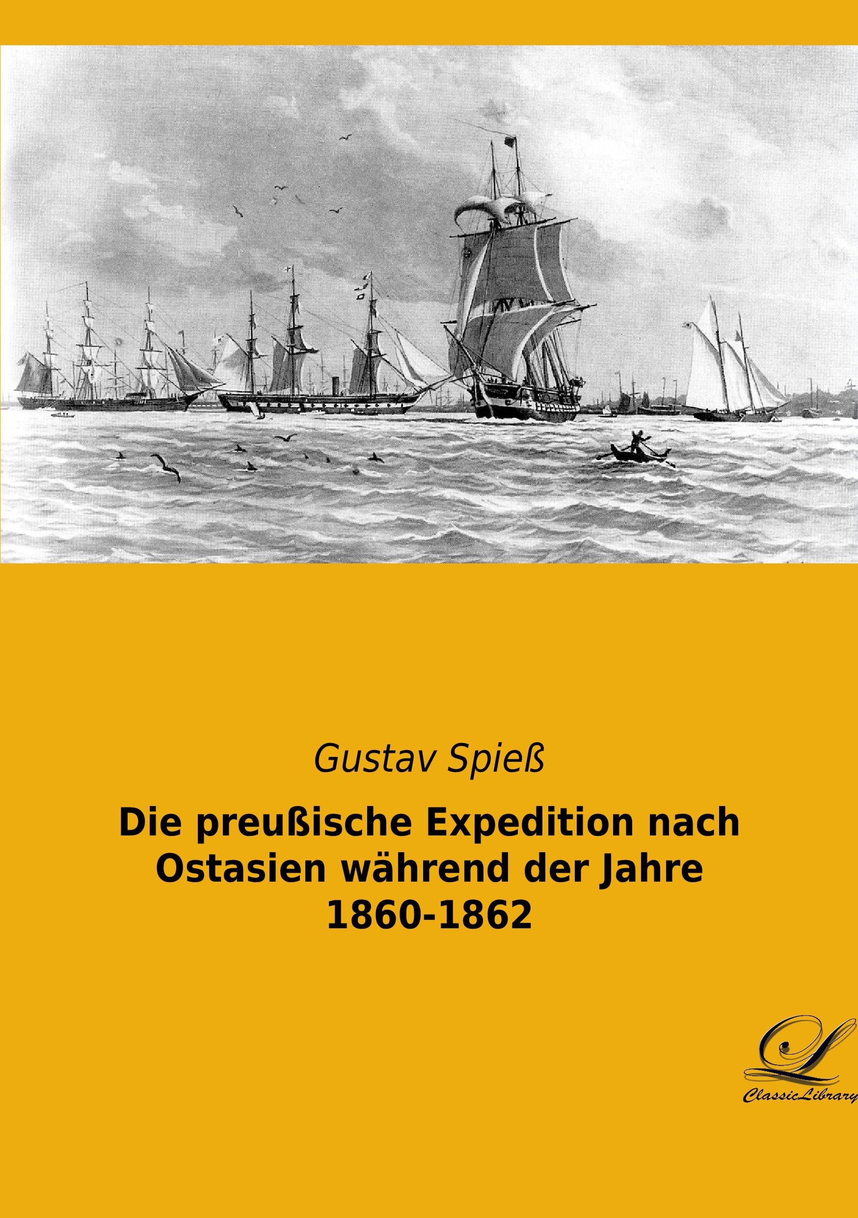 Die preußische Expedition nach Ostasien während der Jahre 1860-1862