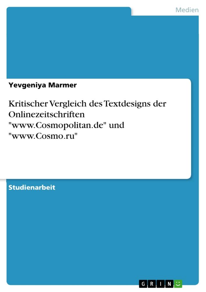 Kritischer Vergleich des Textdesigns der Onlinezeitschriften "www.Cosmopolitan.de" und "www.Cosmo.ru"