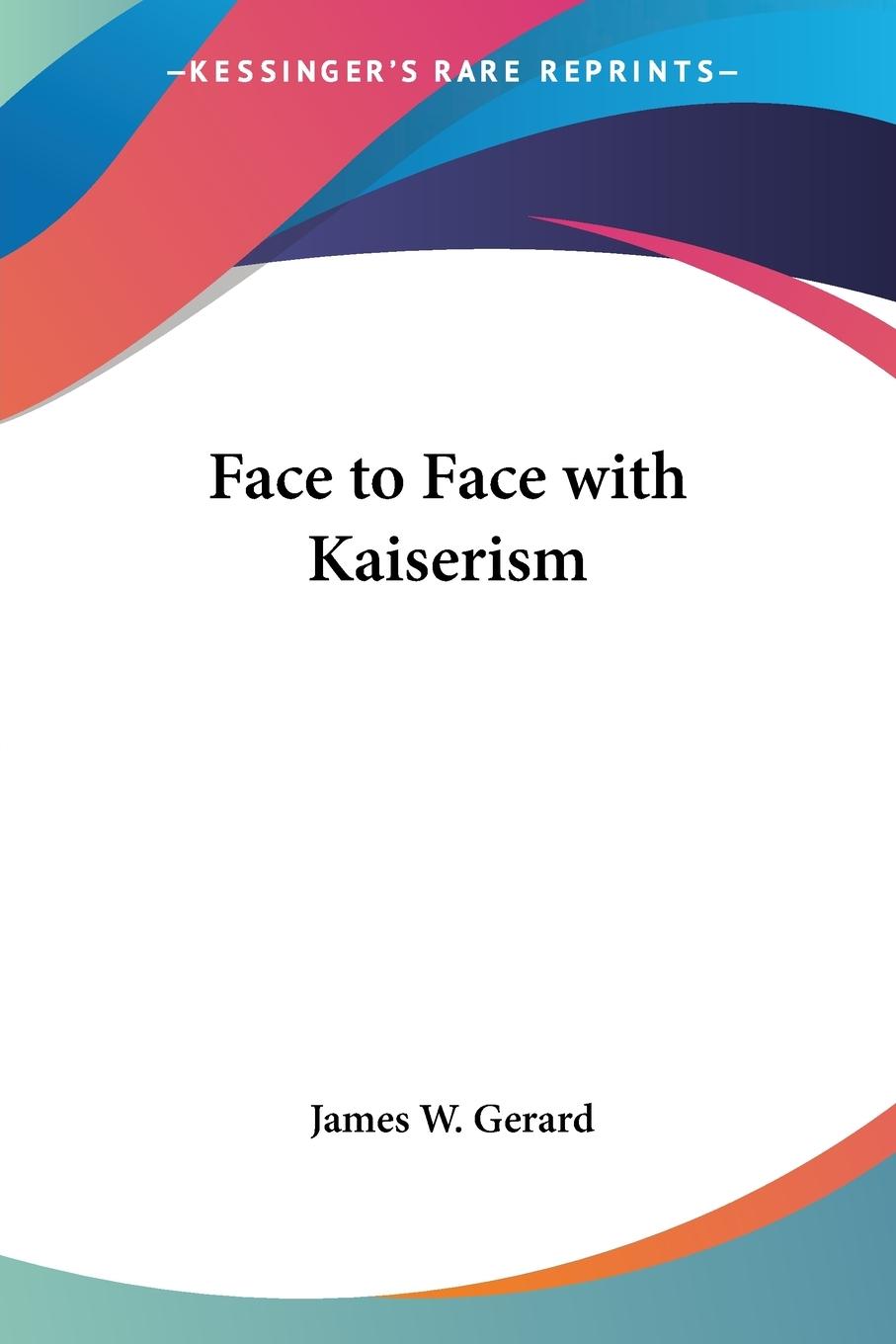 Face to Face with Kaiserism