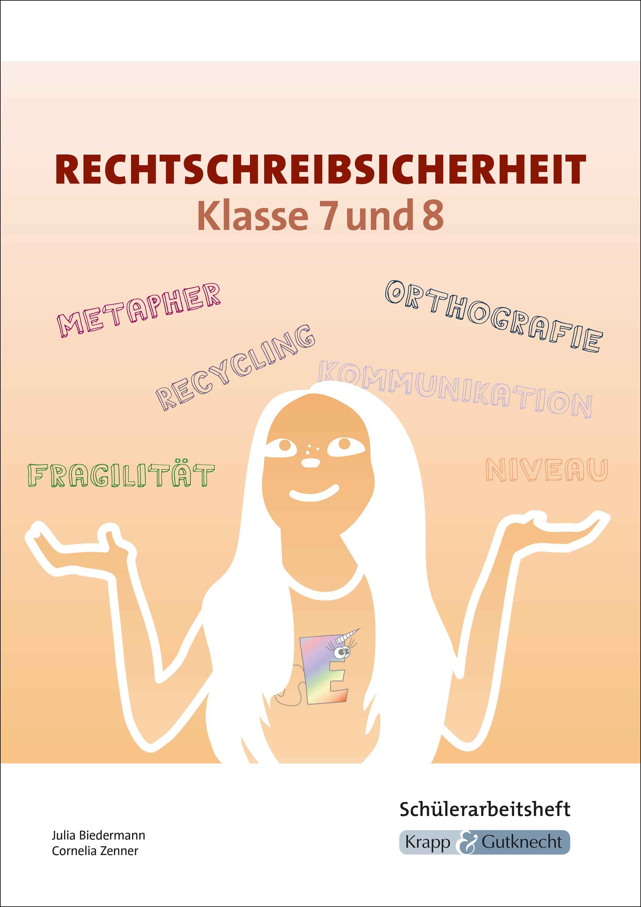 Rechtschreibsicherheit Klasse 7 und 8 - Schülerarbeitsheft