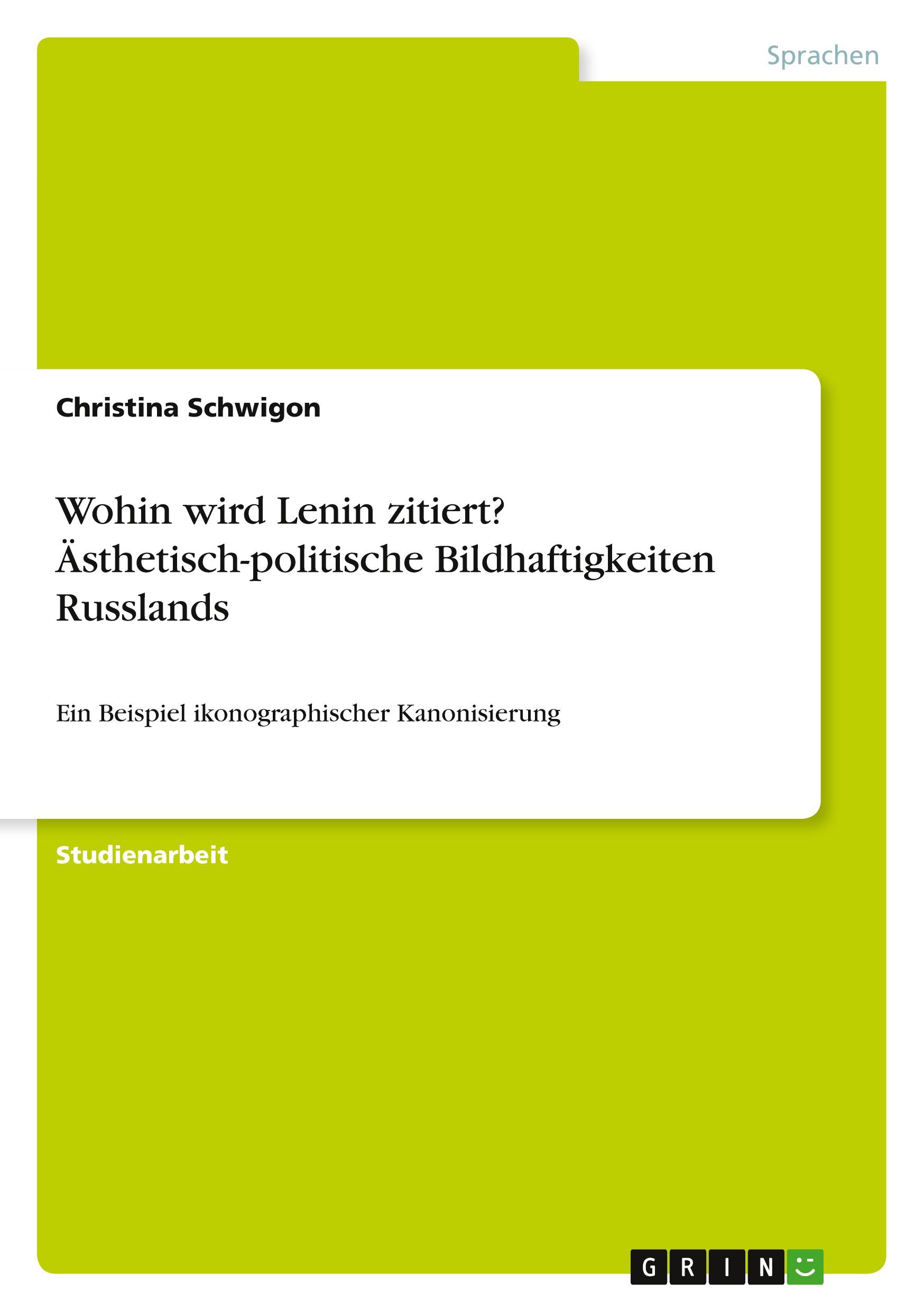 Wohin wird Lenin zitiert? Ästhetisch-politische Bildhaftigkeiten Russlands