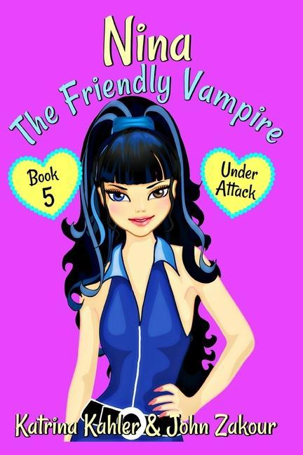 NINA The Friendly Vampire - Book 5 - Under Attack