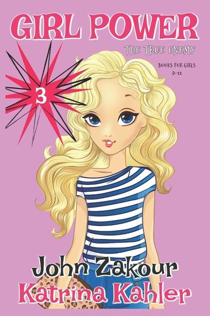 GIRL POWER - Book 3: The True Enemy - Books for Girls 9-12