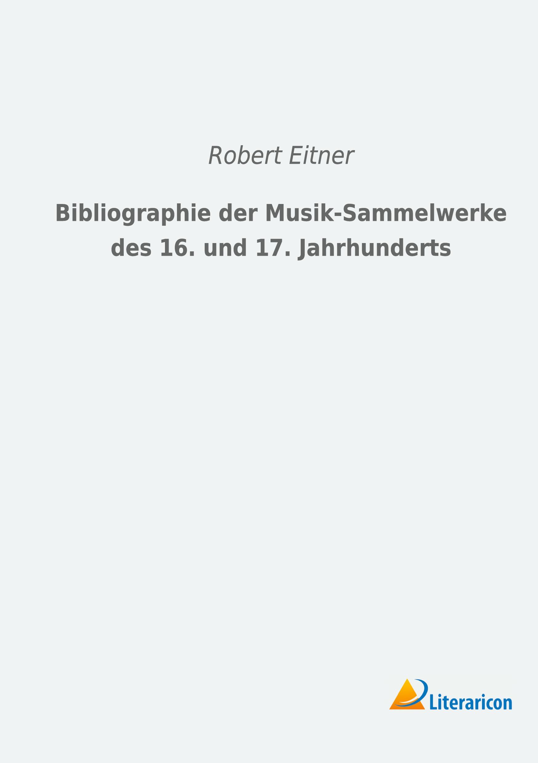 Bibliographie der Musik-Sammelwerke des 16. und 17. Jahrhunderts