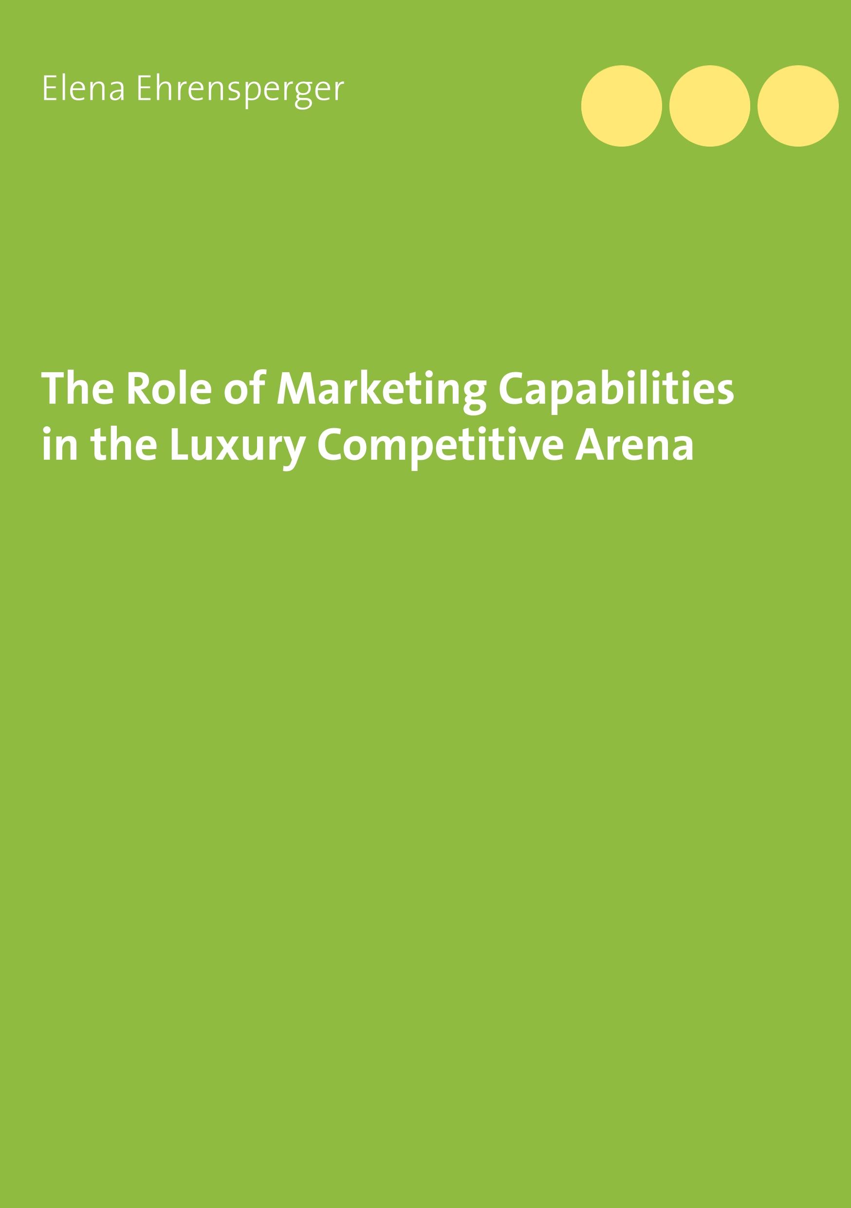 The Role of Marketing Capabilities in the Luxury Competitive Arena