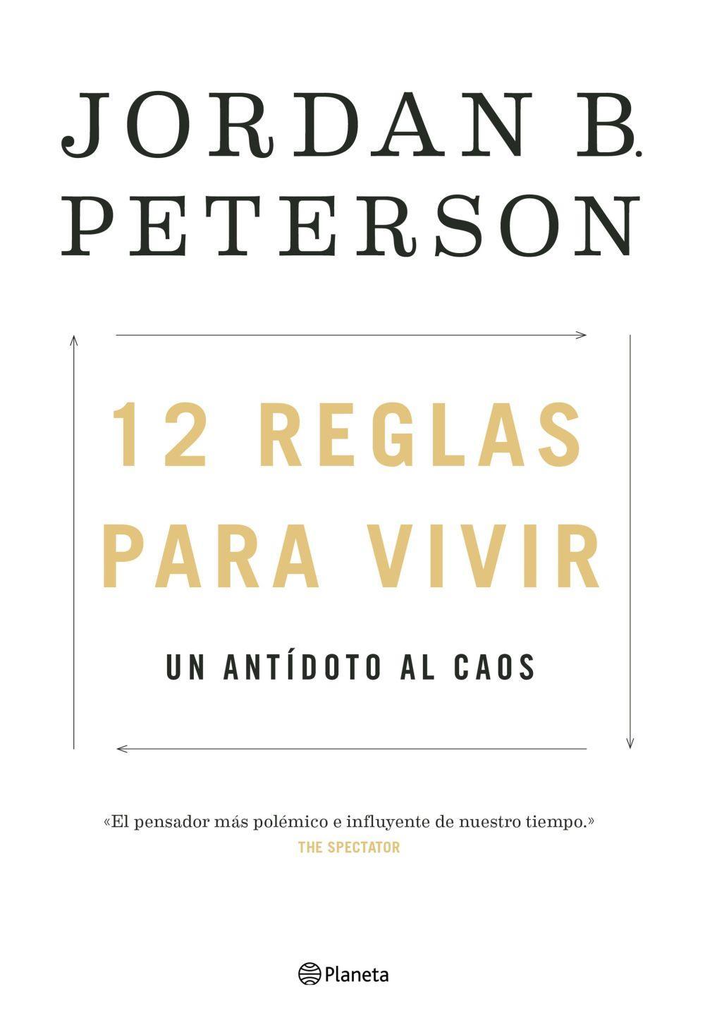 12 reglas para vivir : un antídoto al caos