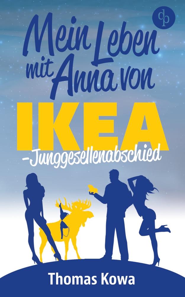 Mein Leben mit Anna von IKEA ¿ Junggesellenabschied (Humor)