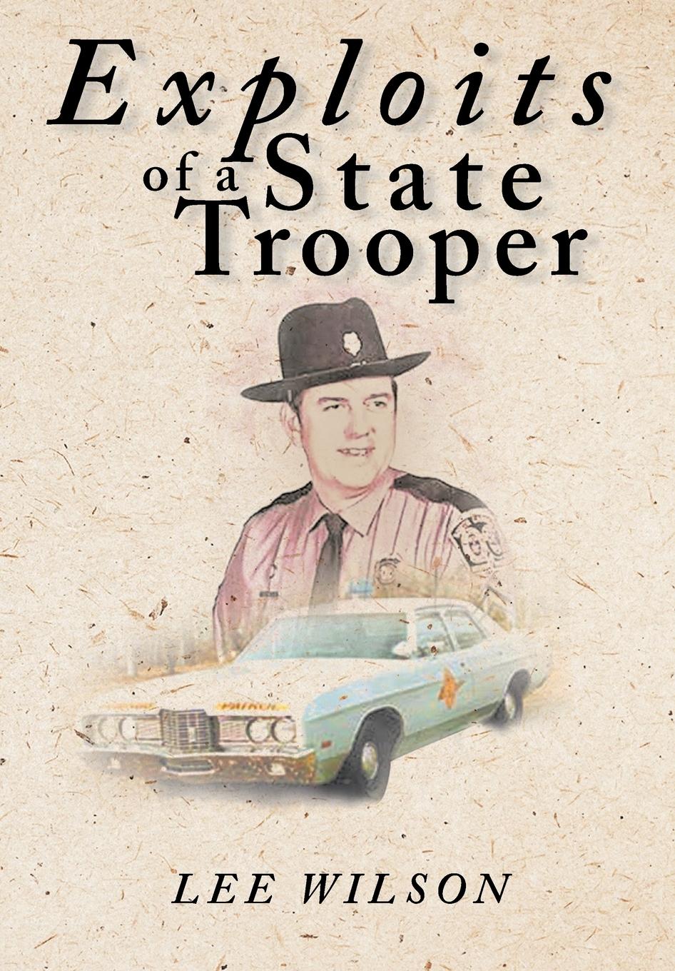 Exploits of a State Trooper