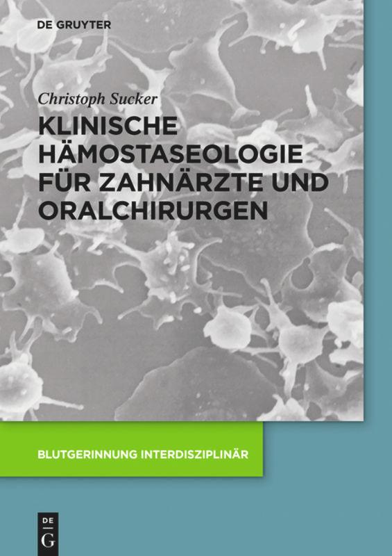 Klinische Hämostaseologie für Zahnärzte und Oralchirurgen