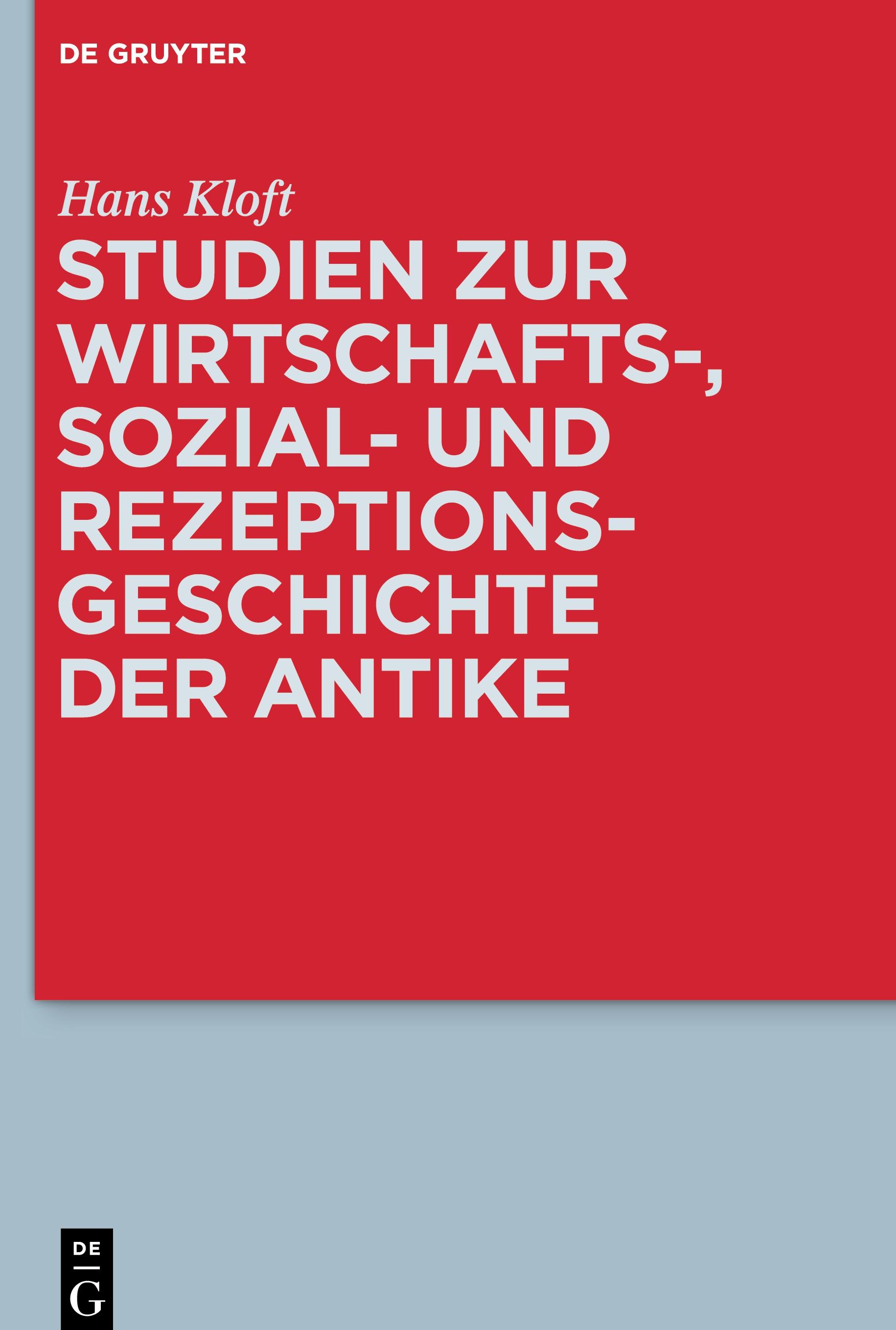 Studien zur Wirtschafts-, Sozial- und Rezeptionsgeschichte der Antike