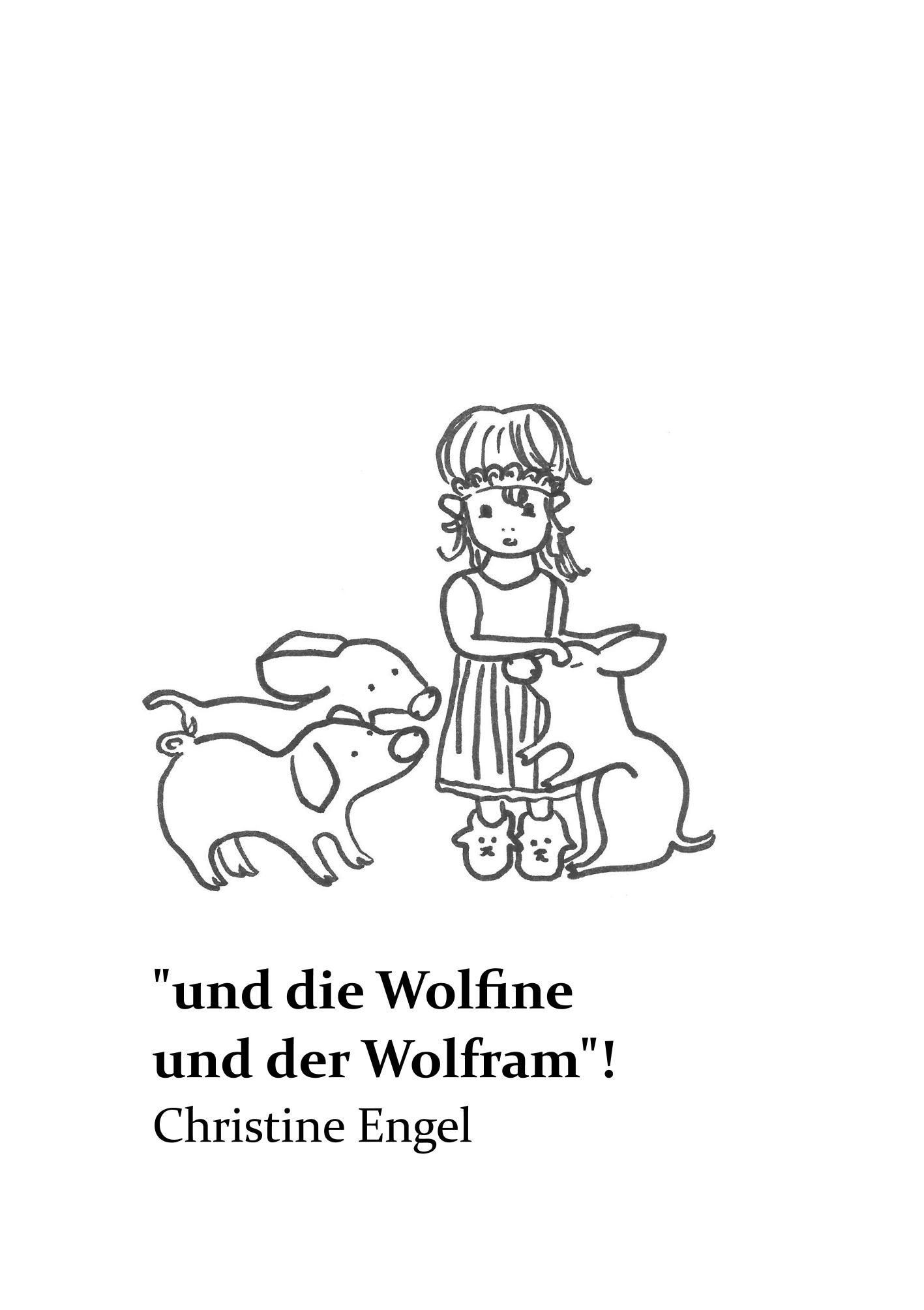 ¿und die Wolfine und der Wolfram"!