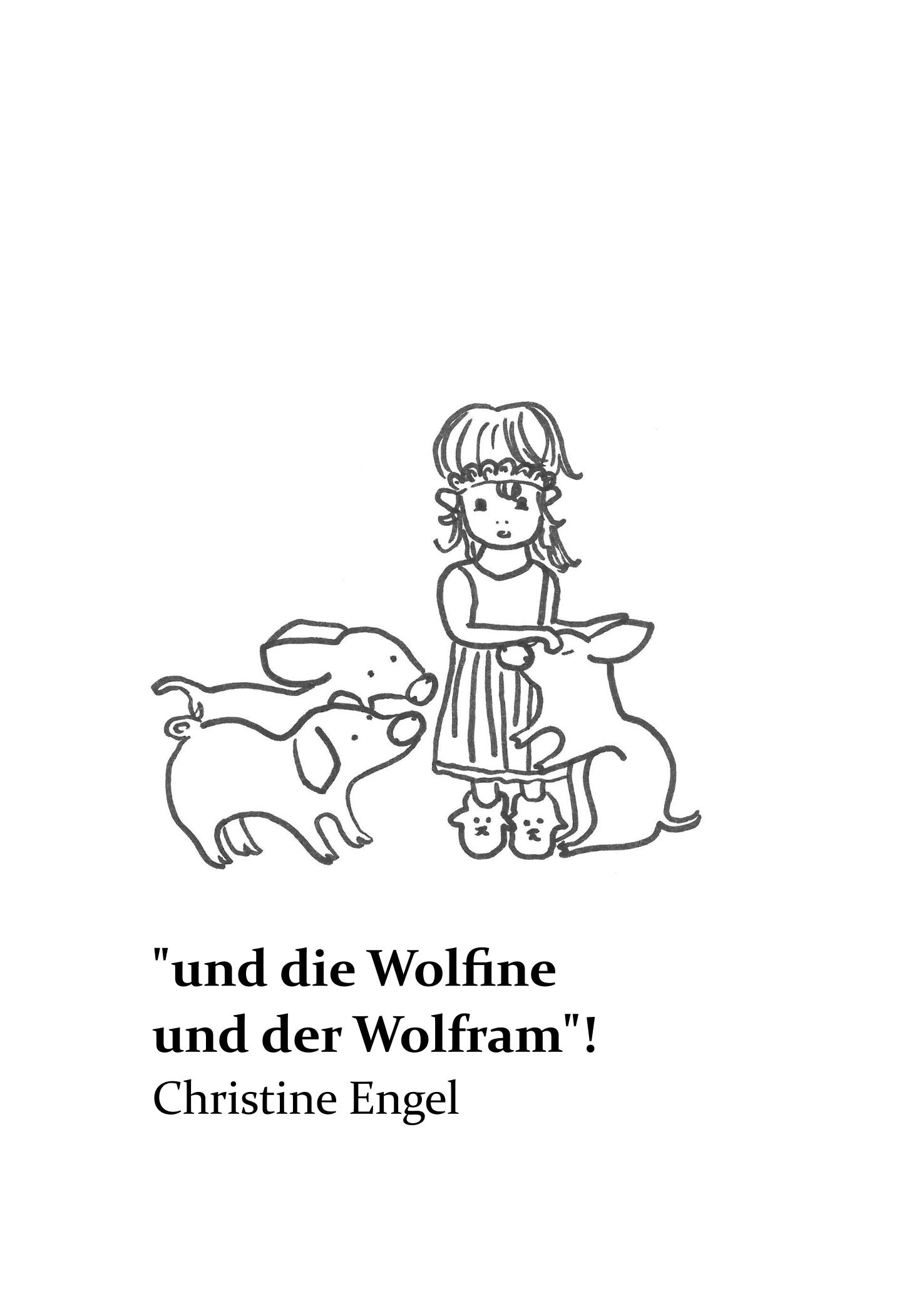 ¿und die Wolfine und der Wolfram"!