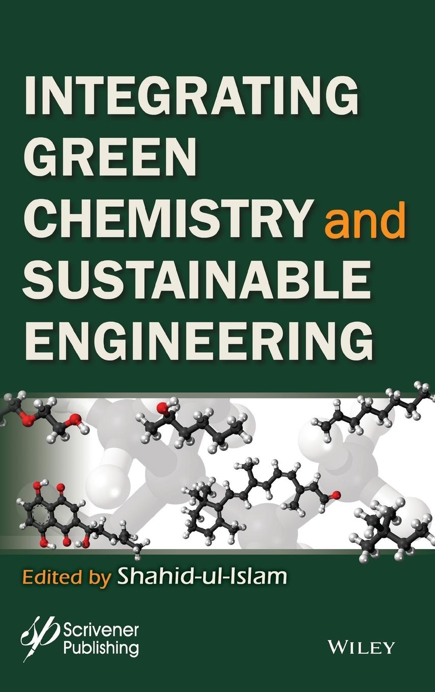 Integrating Green Chemistry and Sustainable Engineering