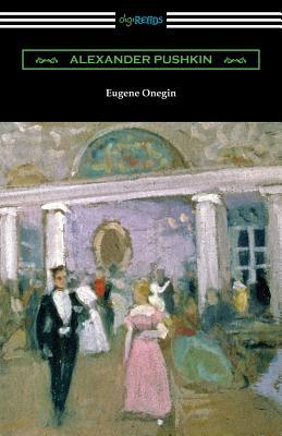 Eugene Onegin: (Translated by Henry Spalding)