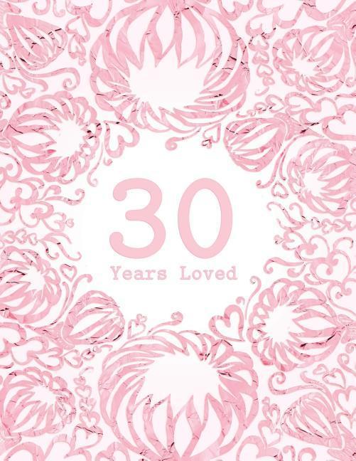 30 Years Loved