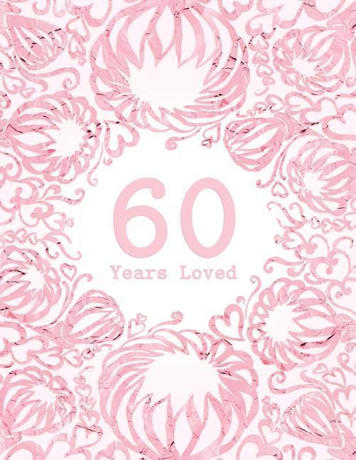 60 Years Loved