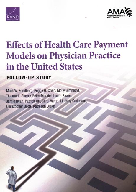 Effects of Health Care Payment Models on Physician Practice in the United States