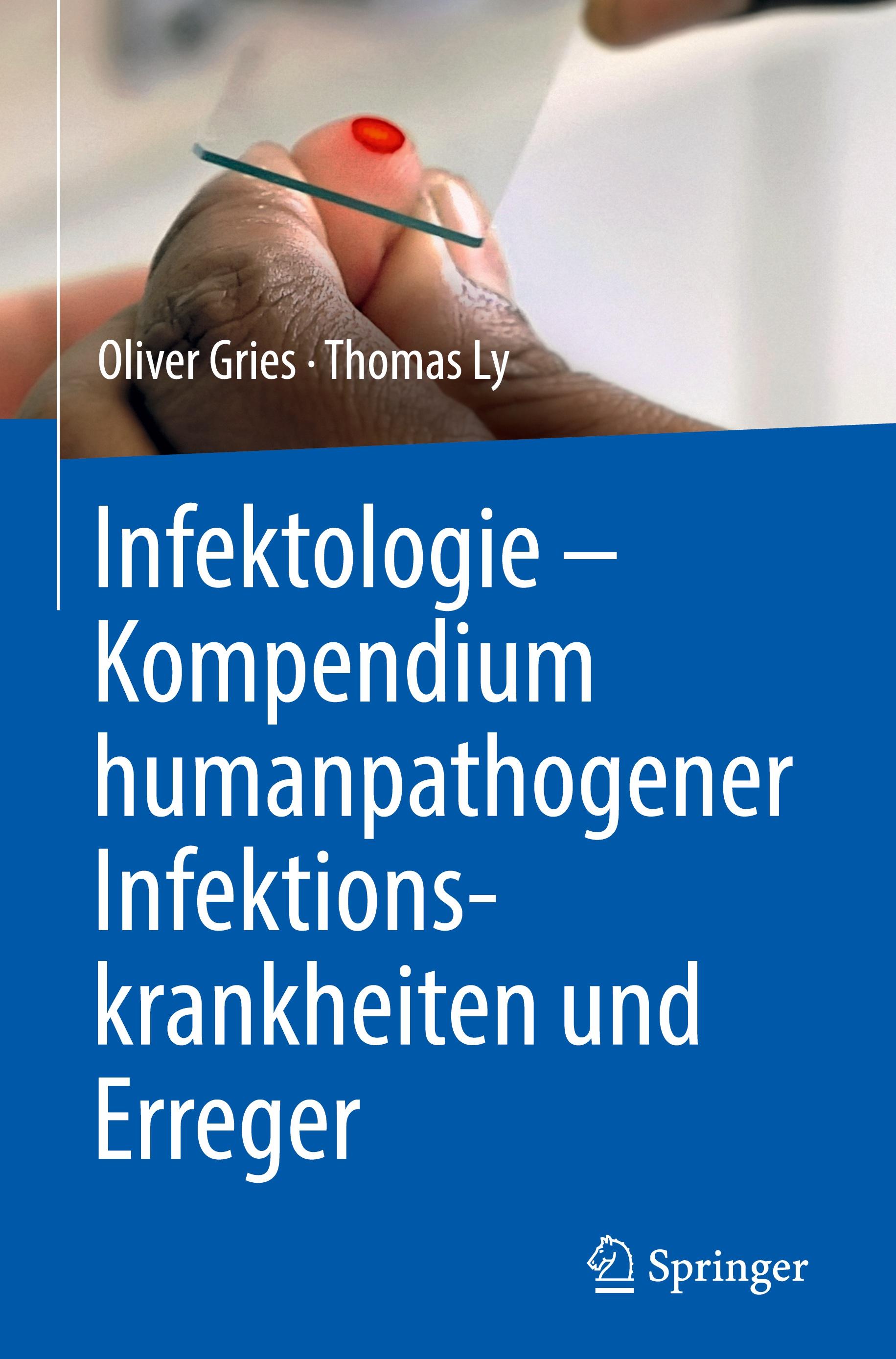 Infektologie - Kompendium humanpathogener Infektionskrankheiten und Erreger