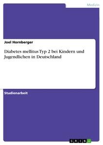 Diabetes mellitus Typ 2 bei Kindern und Jugendlichen in Deutschland