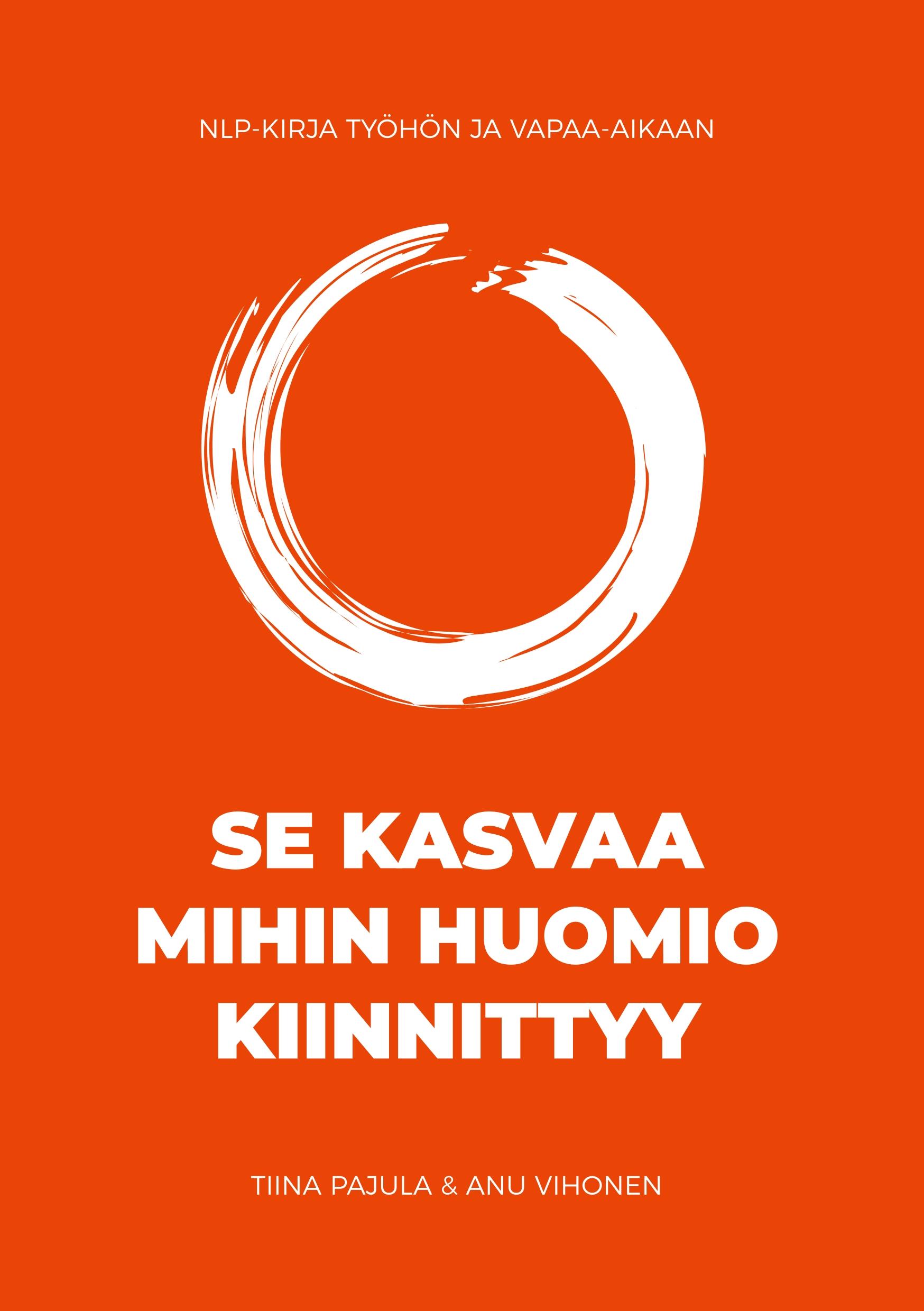 Se kasvaa mihin huomio kiinnittyy