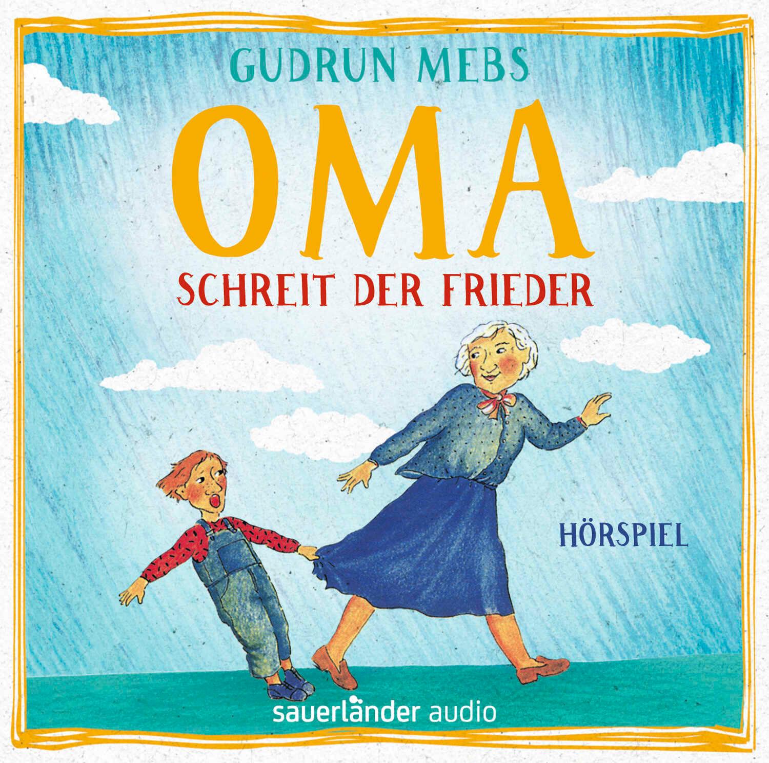 Oma! schreit der Frieder