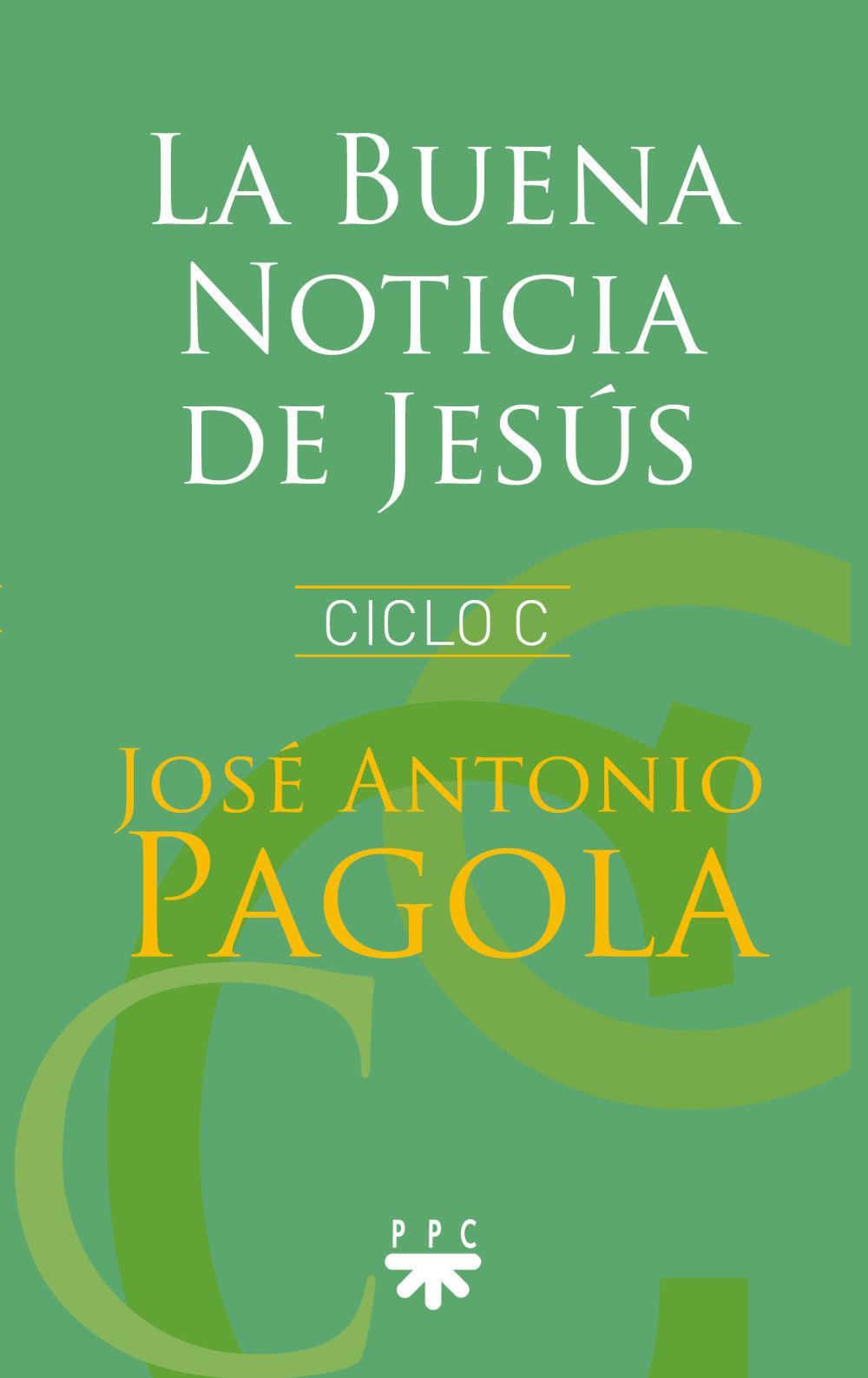 La buena noticia de Jesús : ciclo C