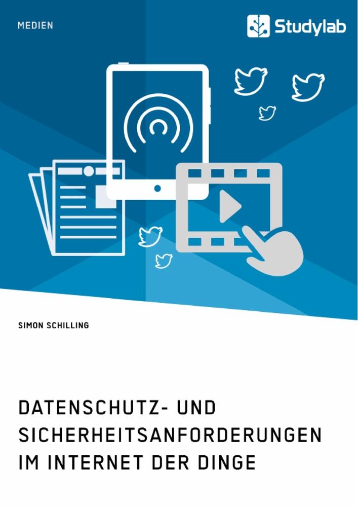 Datenschutz- und Sicherheitsanforderungen im Internet der Dinge