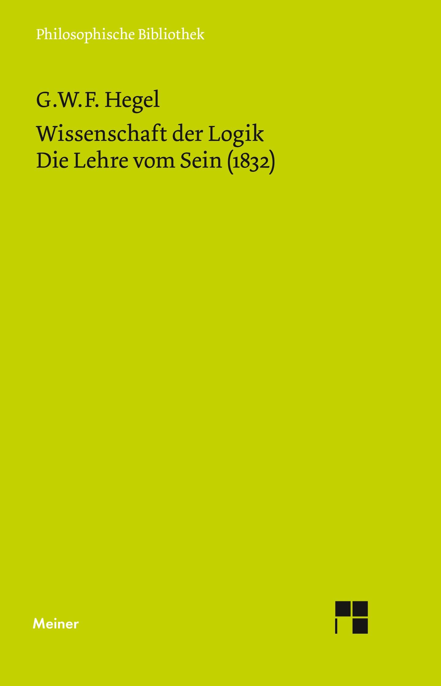 Wissenschaft der Logik. Die Lehre vom Sein (1832)