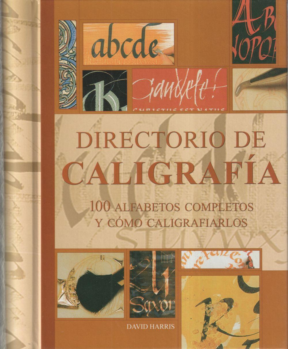 Directorio de caligrafía : 100 alfabetos completos y cómo caligrafiarlos