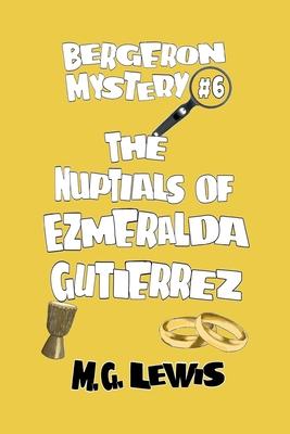 The Nuptials of Ezmeralda Gutierrez