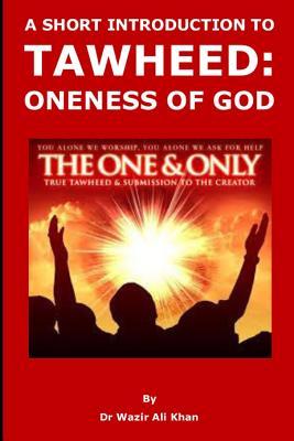 Wakf Publication: A Short Introduction to Tawheed: Oneness of God