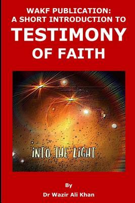 Wakf Publication: A Short Introduction to Testimony of Faith