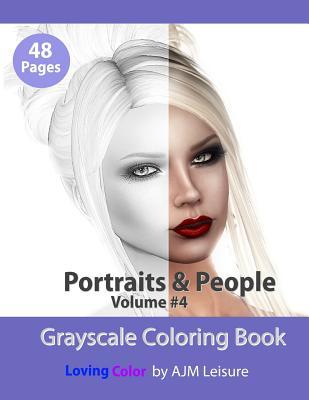 Portraits and People Volume 4: Adult Coloring Book with Grayscale Digital Pictures