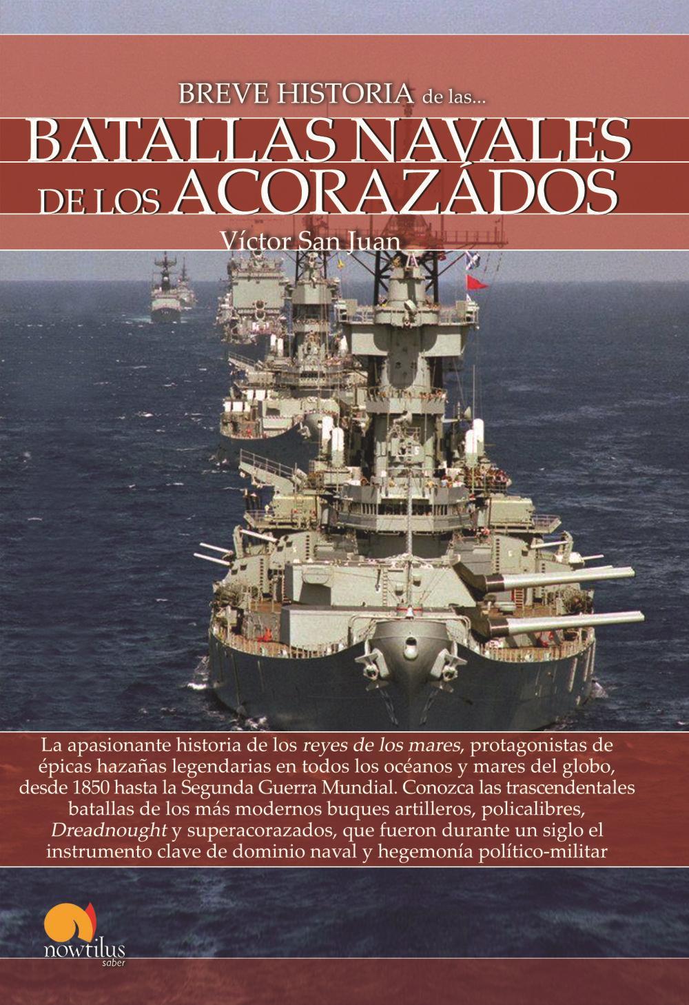 Breve historia de las batallas navales de los acorazados