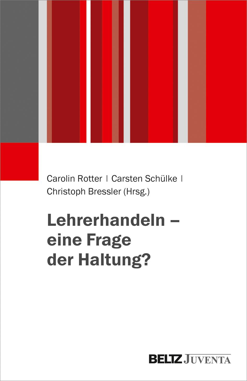 Lehrerhandeln - eine Frage der Haltung?