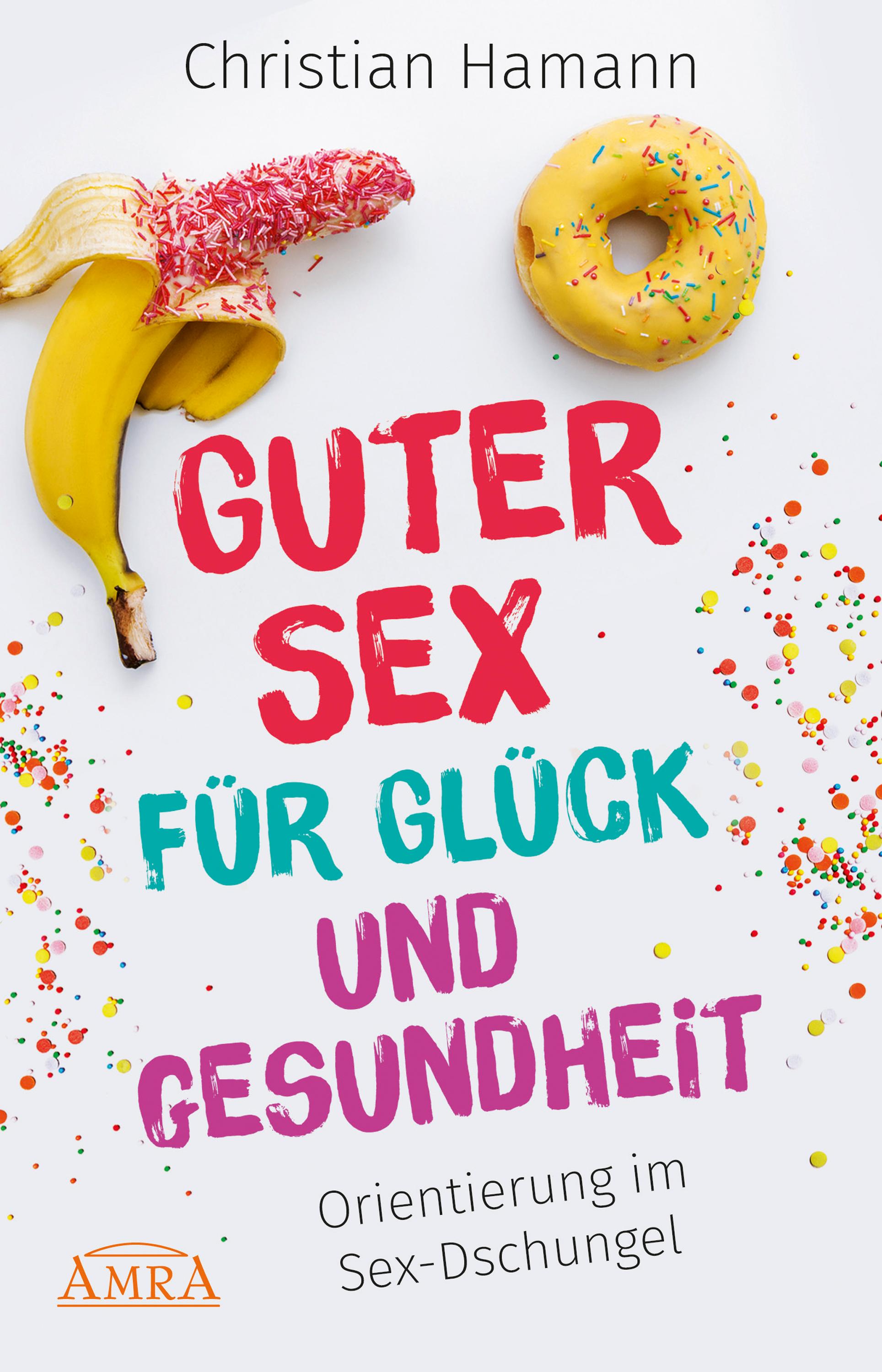 Guter Sex für Glück und Gesundheit