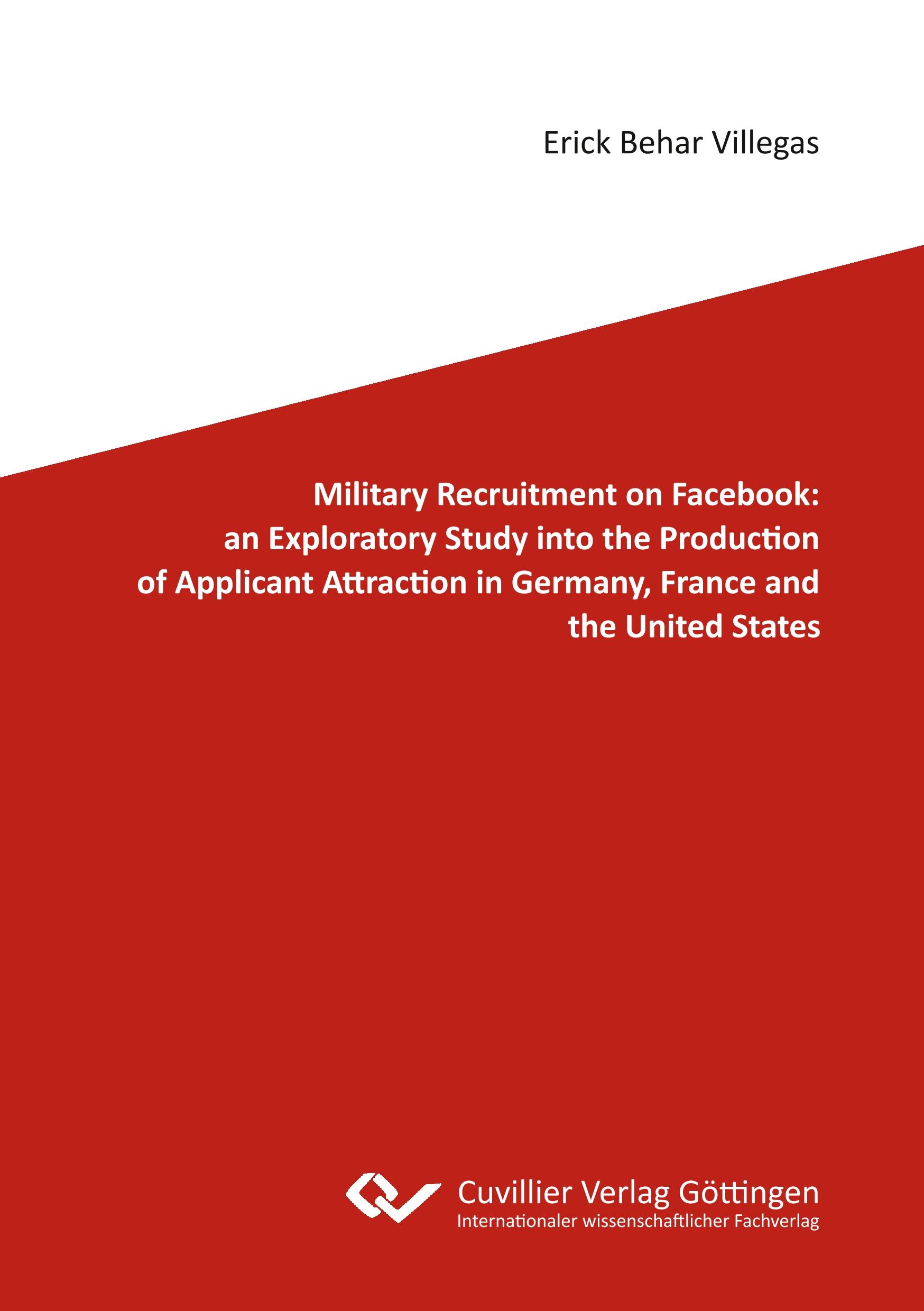 Military Recruitment on Facebook: an Exploratory Study into the Production of Applicant Attraction in Germany, France and the United States